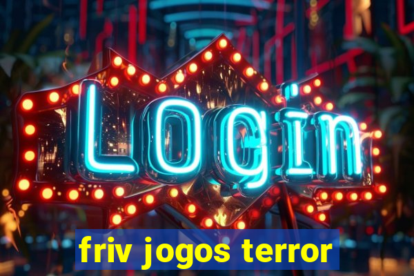 friv jogos terror